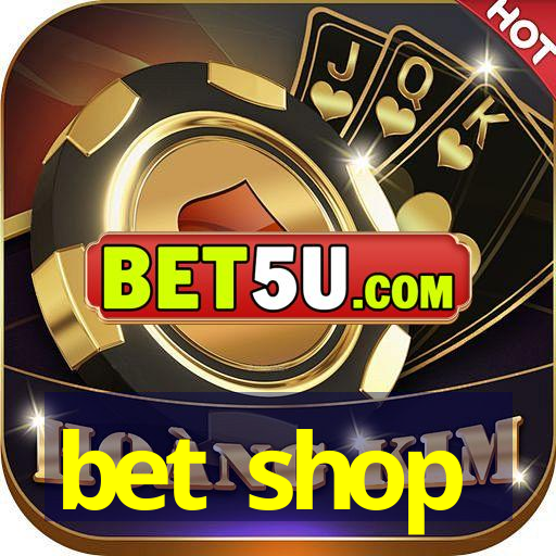 bet shop